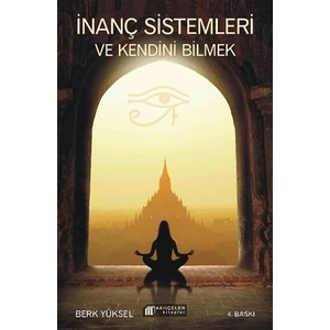 İnanç Sistemleri Ve Kendini Bilmek - Berk Yüksel
