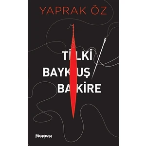 Tilki Baykuş Bakire  - Yaprak Öz