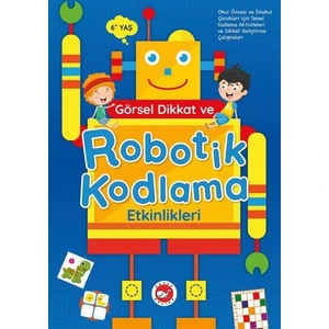 Görsel Dikkat Ve Robotik Kodlama Etkinlikleri (6+ Yaş)