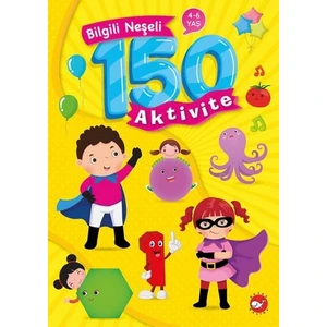 Bilgili Neşeli 150 Aktivite (4-6 Yaş)