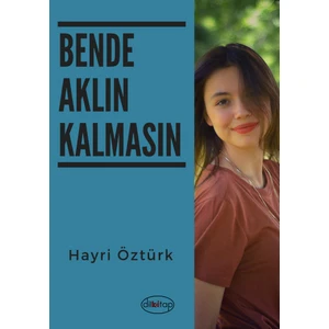 Bende Aklın Kalmasın - Hayri Öztürk