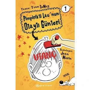 Pimpirikli Lau'Nun Olaylı Günleri 1: Utanç - Yvan Demuy