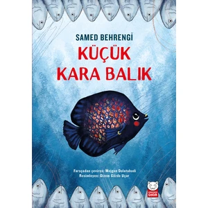 Küçük Kara Balık - Samed Behrengi