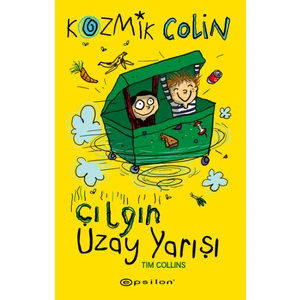 Kozmik Colin Ve Çılgın Uzay Yarışı - Tim Collins