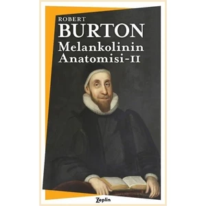 Melankolinin Anatomisi : 2. Cilt - Robert Burton