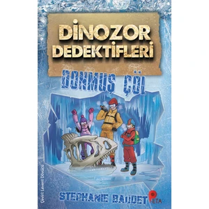 Dinozor Dedektifleri / Donmuş Çöl - Stephanie Baudet