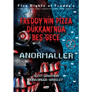 Freddy'nin Pizza Dükkanı'nda Beş Gece - Anormaller (2. Kitap)
