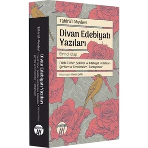 Divan Edebiyatı Yazıları - Birinci Kitap - Tahirü’L Mevlevi
