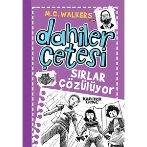 Dahiler Çetesi - Sırlar Çözülüyor - M. C. Walkers