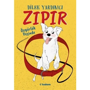 Zıpır Özgürlük Peşinde - Dilek Yardımcı