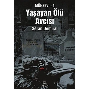 Yaşayan Ölü Avcısı - Seran Demiral