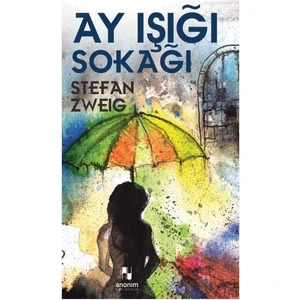 Ay Işığı Sokağı - Stefan Zweig