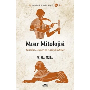 Mısır Mitolojisi - W. Max Müller