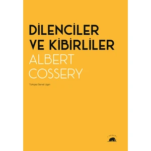 Dilenciler ve Kibirliler - Albert Cossery