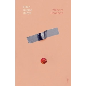 Elden Düşme Dünya - Wilhelm Genazino