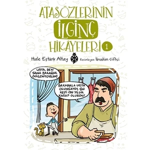 Atasözlerinin İlginç Hikâyeleri-1 - Hale Eştürk Altay