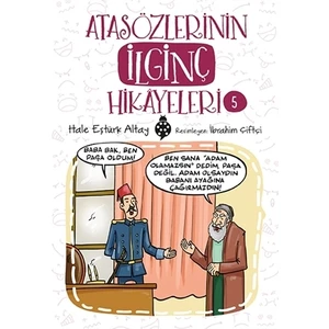 Atasözlerinin İlginç Hikâyeleri-5 - Hale Eştürk Altay