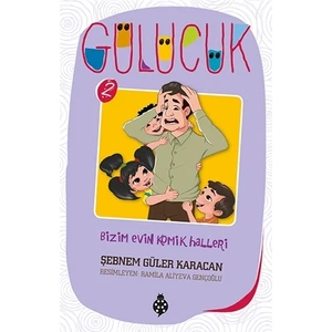 Gülücük - 2 - Bizim Evin Komik Halleri - Şebnem Güler Karacan