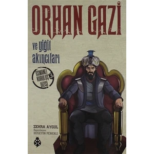 Orhan Gazi ve Yiğit Akıncıları - Zehra Aygül