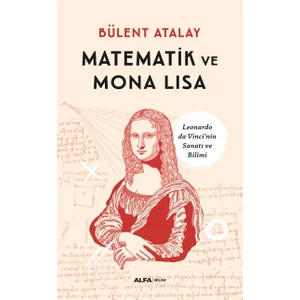 Matematik Ve Mona Lisa   - Bülent Atalay