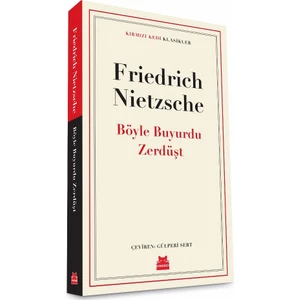 Böyle Buyurdu Zerdüşt - Friedrich Nietzsche