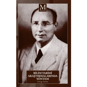 Bilim Tarihi Araştırmalarında Yöntem - George Sarton