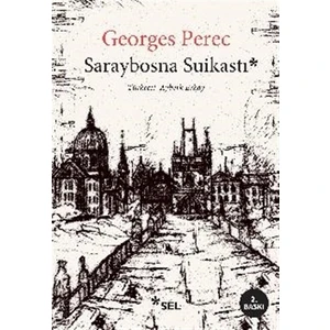 Saraybosna Suikastı - Georges Perec