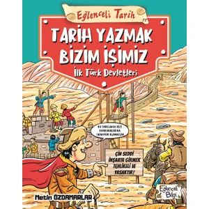 Eğlenceli Tarih: Tarih Yazmak Bizim İşimiz - İlk Türk Devletleri - Metin Özdamarlar