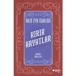 Kırık Hayatlar - Halid Ziya Uşaklıgil