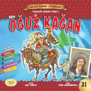 Ben Oğuz Kağan - Adam Olmuş Çocuklar