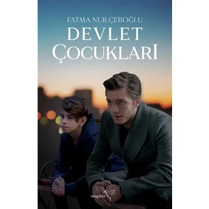 Devlet Çocukları - Fatma Nur Çeboğlu
