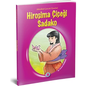Hiroşima Çiçeği Sadako - M. Güner Demiray