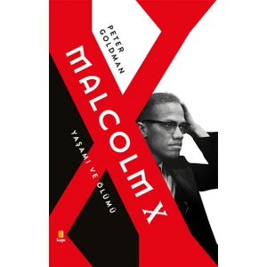 Malcolm X: Yaşamı ve Ölümü - Peter Goldman