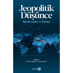 Jeopolitik Düşünce Büyük Güçle Ve Türkiye - Mehmet Cem Oğultürk 