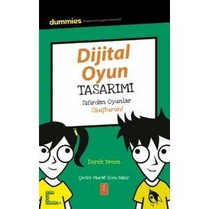 Dijital Oyun Tasarımı - Sıfırdan Oyunlar Oluşturun! - Olivia J. Mullins