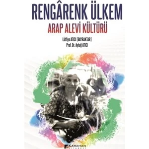 Rengarenk Ülkem - Lütfiye Atıcı Bayraktar