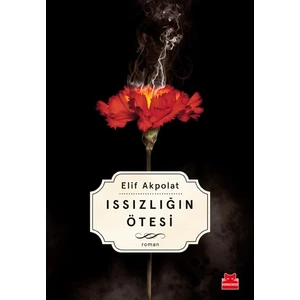 Issızlığın Ötesi - Elif Akpolat