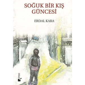 Soğuk Bir Kış Güncesi - Erdal Kara