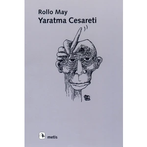 Yaratma Cesareti -  Rollo May