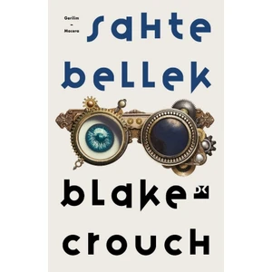 Sahte Bellek - Blake Crouch