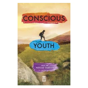 Conscious Youth (Bilinçli Genç Olmak) (İngilizce) - Nevzat Tarhan