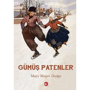Gümüş Patenler - Mary Mapes Dodge