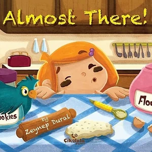Almost There! (2 - 4 Age) - Zeynep Aktaş Dural