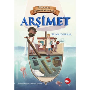 Dünyayı Aydınlatanlar- Arşimet - Tuna Duran