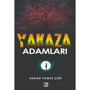 Yakaza Adamlar  - Hakan Yılmaz Çebi