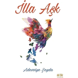 İlla Aşk -  Adevviye Şeyda Karaslan
