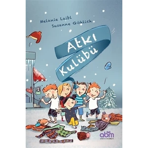 Atkı Kulübü Hikaye Kitabı - 4 Yaş Üzeri Çocuklar Için Eğitici Ve Öğretici Kitap