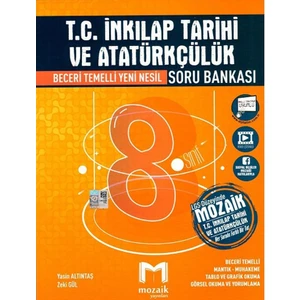 Mozaik Yayınları Yayınları 8. Sınıf LGS T.C. İnkılap Tarihi ve Atatürkçülük Soru Bankası