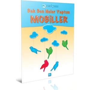 Bak Ben Neler Yaptım / Mobiller (36 ay ve üzeri)