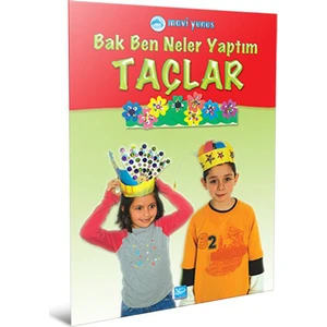 Bak Ben Neler Yaptım / Taçlar (36 ay ve üzeri)